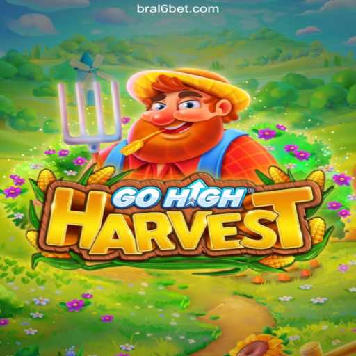 Discover the Exciting World of GoHighHarvest: The Ultimate Play Experience